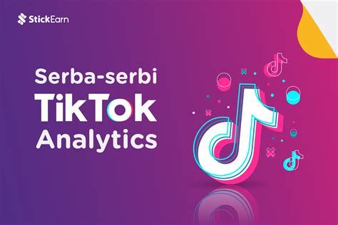 serba serbi tiktok analytics stickearn blog