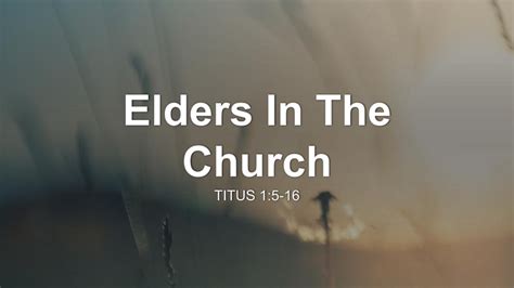 elders   church sermon  sermon research assistant titus