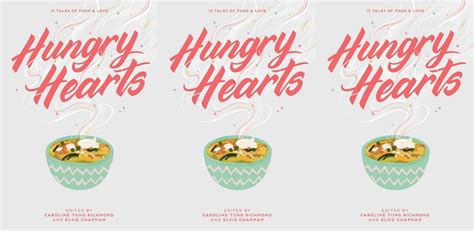 Hungry Hearts A Sweet Savory Story Of Love And Food