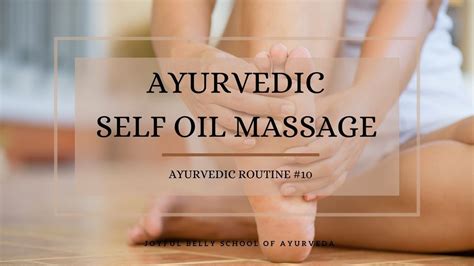 ayurvedic self oil massage abhyanga ayurveda routine