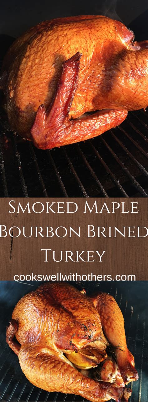 smoked maple bourbon brined turkey