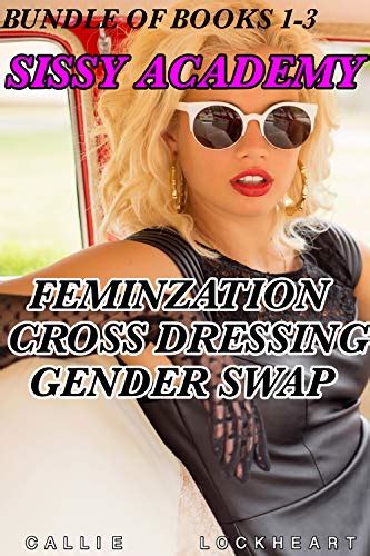 Sissy Academy Feminization Crossing Dressing Genderswap Book