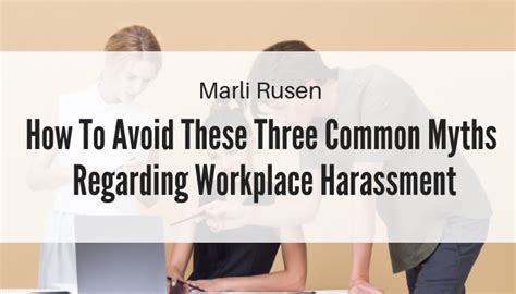 How To Avoid Myths Regarding Workplace Harassment Marli