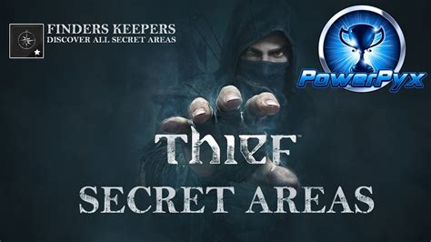 thief all secret area locations finders keepers trophy achievement guide youtube