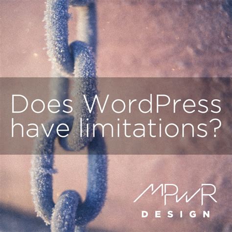 wordpress  limitations mpwr design