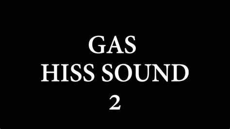 gas hissing sound effect  youtube