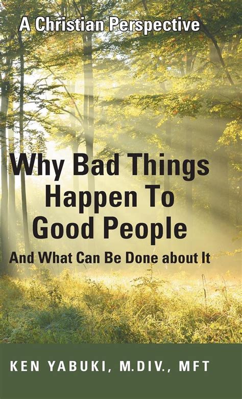 Why Bad Things Happen To Good People And What Can Be Done About It A