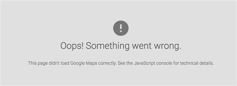 google maps error oops   wrong