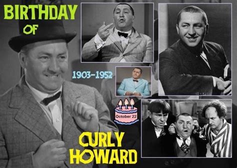 Curly Howard Was Born October 22 1903 Today In Nerd History