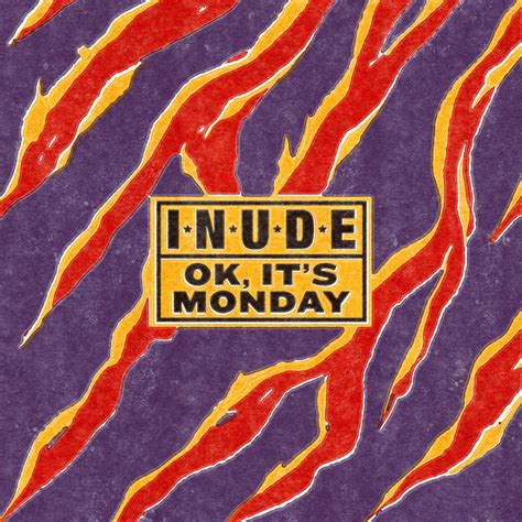 Ok Its Monday Single By Inude Spotify