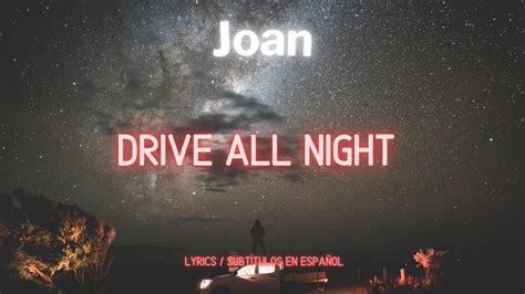 joan drive  night lyricssub esp youtube