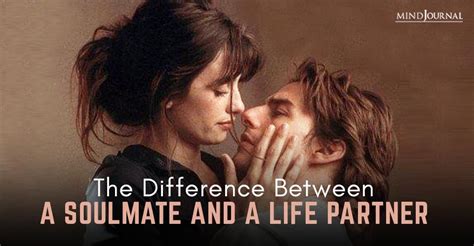 The Difference Between A Soulmate And A Life Partner In 2021 Life
