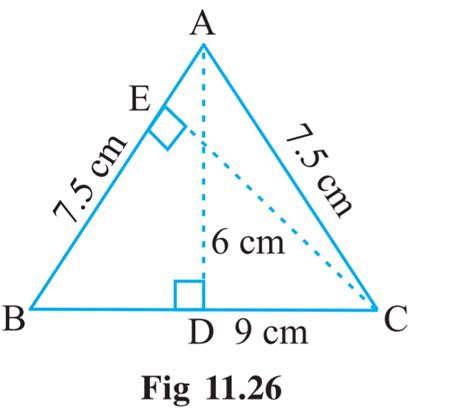 ∆abc Is Isosceles With Ab Ac 7 5 Cm And Bc 9 Cm Fig 11 26 The