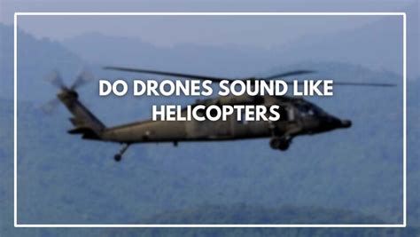 drones sound  helicopters