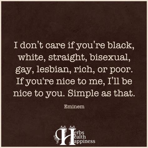 I Don T Care If You Re Black White Straight Bisexual ø Eminently