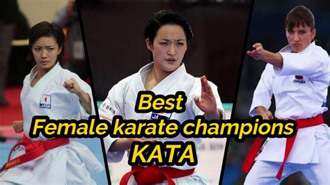 Top 6 Best Female Karate Champions Kata 2020 Youtube