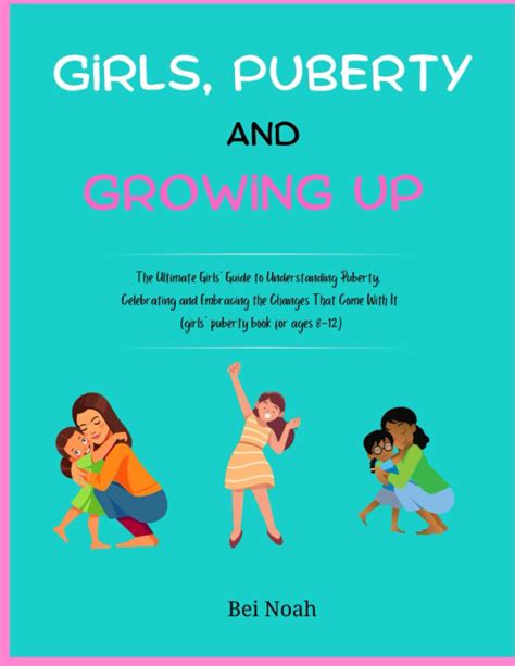 girls puberty and growing up the ultimate girls guide to
