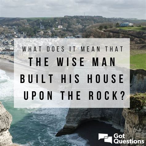 wise man built  house   rock
