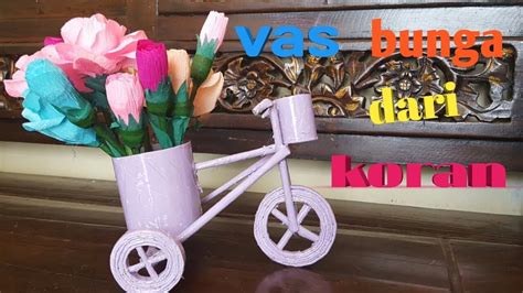 membuat vas bunga sepeda  koran youtube