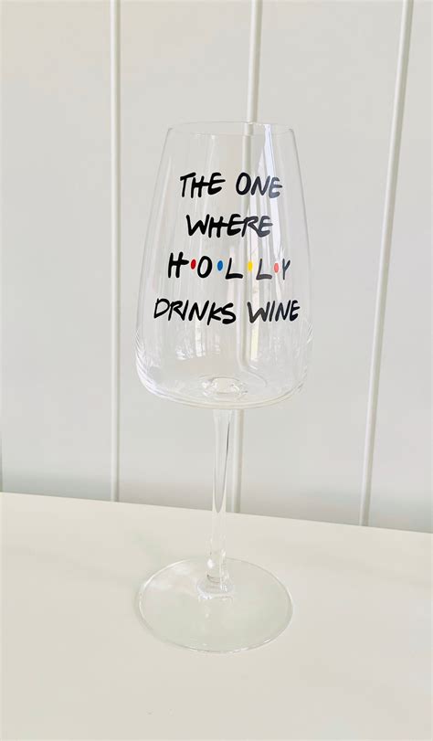 Personalised Wine Glass Friends Tv Show Friends Tv Etsy
