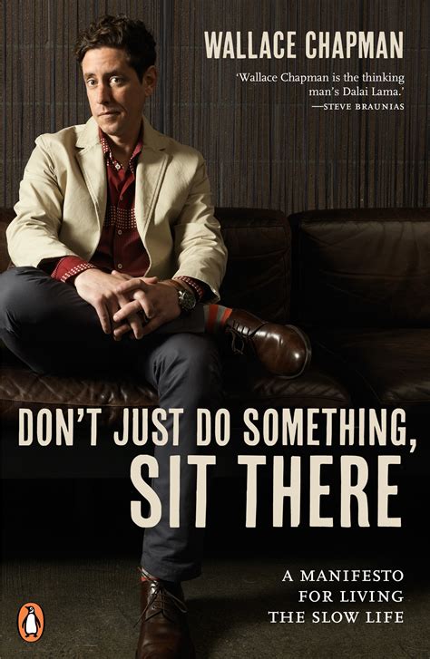 Don T Just Do Something Sit There A Manifesto For Living The Slow