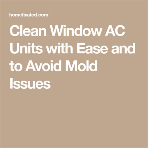 clean window ac units  ease   avoid mold issues window