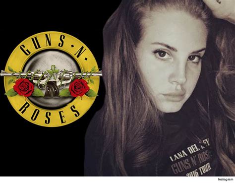 Guns N’ Roses Tour 2016 Lana Del Rey Not Supporting Band