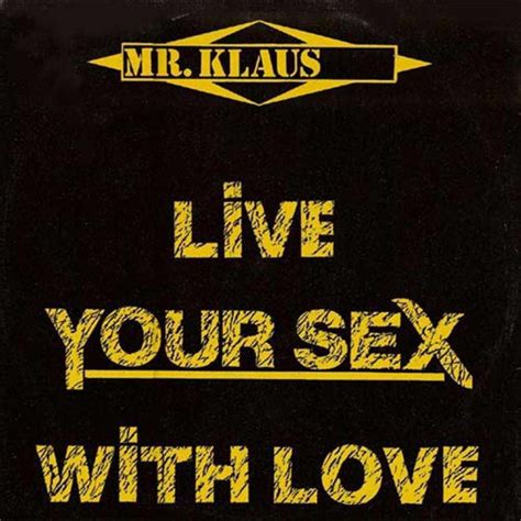 Live Your Sex With Love Single By Mr Klaus Spotify