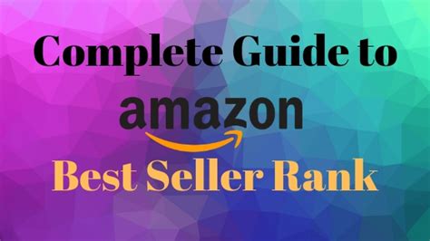everything you should know about amazon s best seller rank [updated for