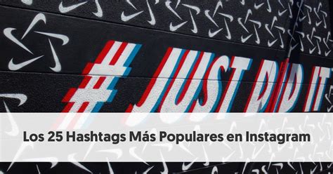 la gran lista de los hashtags más populares en instagram de todo el planeta