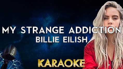 billie eilish  strange addiction karaoke instrumental youtube