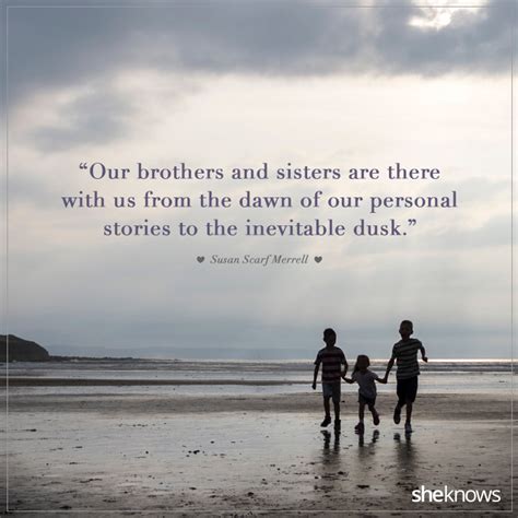 20 Sweet Quotes About Siblings And Their Lifelong Bond – Sheknows