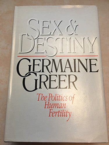 Sex And Destiny The Politics Of Human Fertility Abebooks
