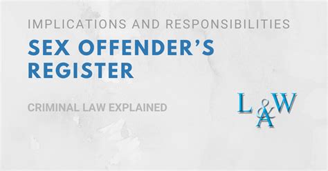 Sex Offender’s Register Implications And Responsibilities