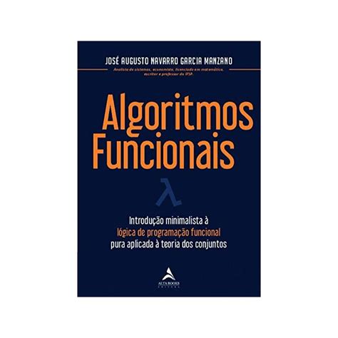 Livro Algoritmos Funcionais Manzano Alta Books Comprar Na Livraria