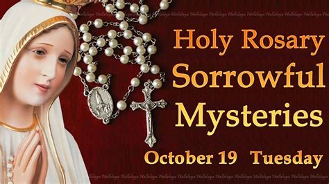 rosary tuesday sorrowful mysteries october   today holy