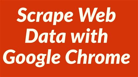 scrape web data  google chrome youtube