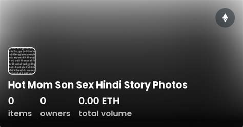 Hot Mom Son Sex Hindi Story Photos Collection Opensea