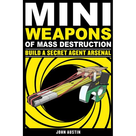 mini weapons  mass destruction mini weapons  mass destruction build  secret agent arsenal