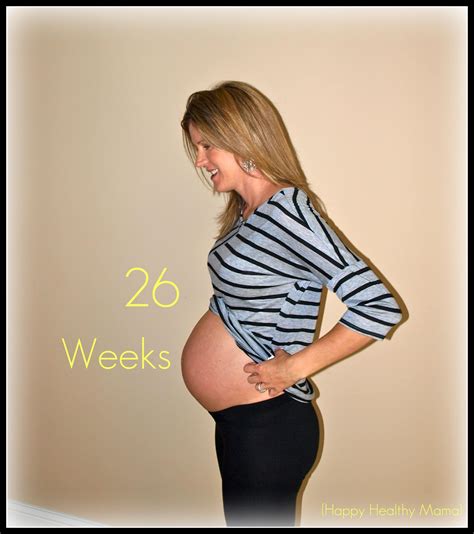 my pregnancy 26 weeks happy healthy mama