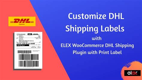 customize dhl shipping labels  elex woocommerce dhl shipping plugin youtube