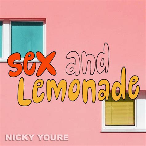 sex and lemonade song by nicky youre laiki spotify