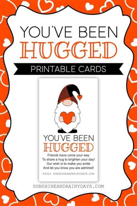 youve  hugged printable cards   day   year sunshine