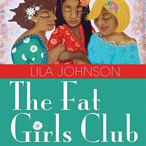 The Fat Girls Club By Lila Johnson Audiobook Au