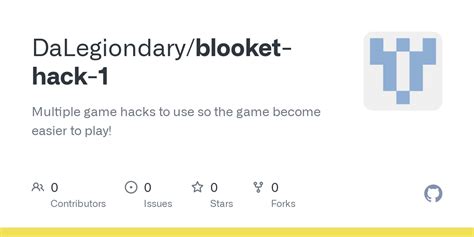 github dalegiondaryblooket hack  multiple game hacks