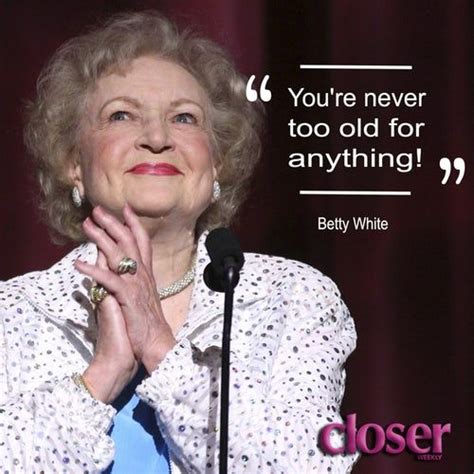 betty white s best quotes read her funniest lines on her