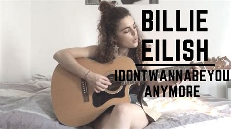 idontwannabeyouanymore de billie eilish cover chords lyrics youtube