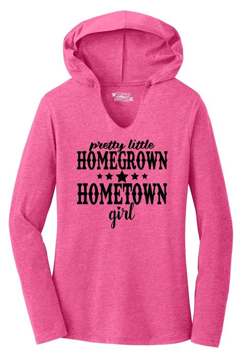 Pretty Homegrown Hometown Girl Ladies Hoodie T Shirt Cute Country Music