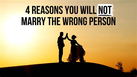 4 reasons god will not let you marry the wrong person