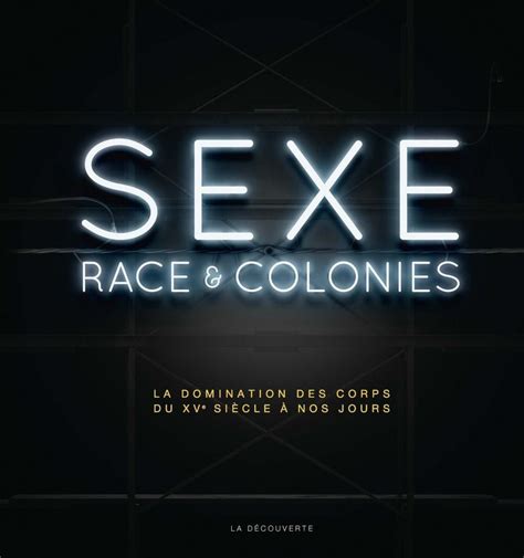 sexe race et colonies la polémique